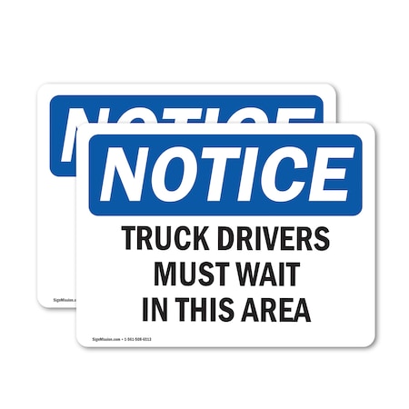 Signmission Truck Drivers Must Wait In This Area OSHA Notice Sign, Vinyl Decal, 7in W x 5in L, 2PK OS-2PACK-NS-D-57-L-16763